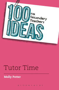 Cover image: 100 Ideas for Secondary Teachers: Tutor Time 1st edition 9781472925022