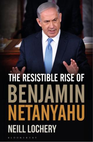 Cover image: The Resistible Rise of Benjamin Netanyahu 1st edition 9781472926111