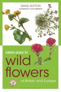 表紙画像: Green Guide to Wild Flowers Of Britain And Europe 1st edition 9781472927200