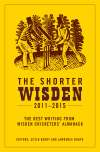 Imagen de portada: The Shorter Wisden 2011 - 2015 1st edition