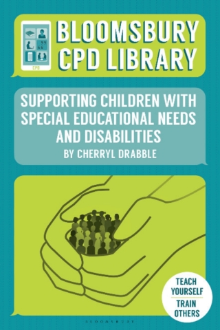 表紙画像: Bloomsbury CPD Library: Supporting Children with Special Educational Needs and Disabilities 1st edition 9781472928092