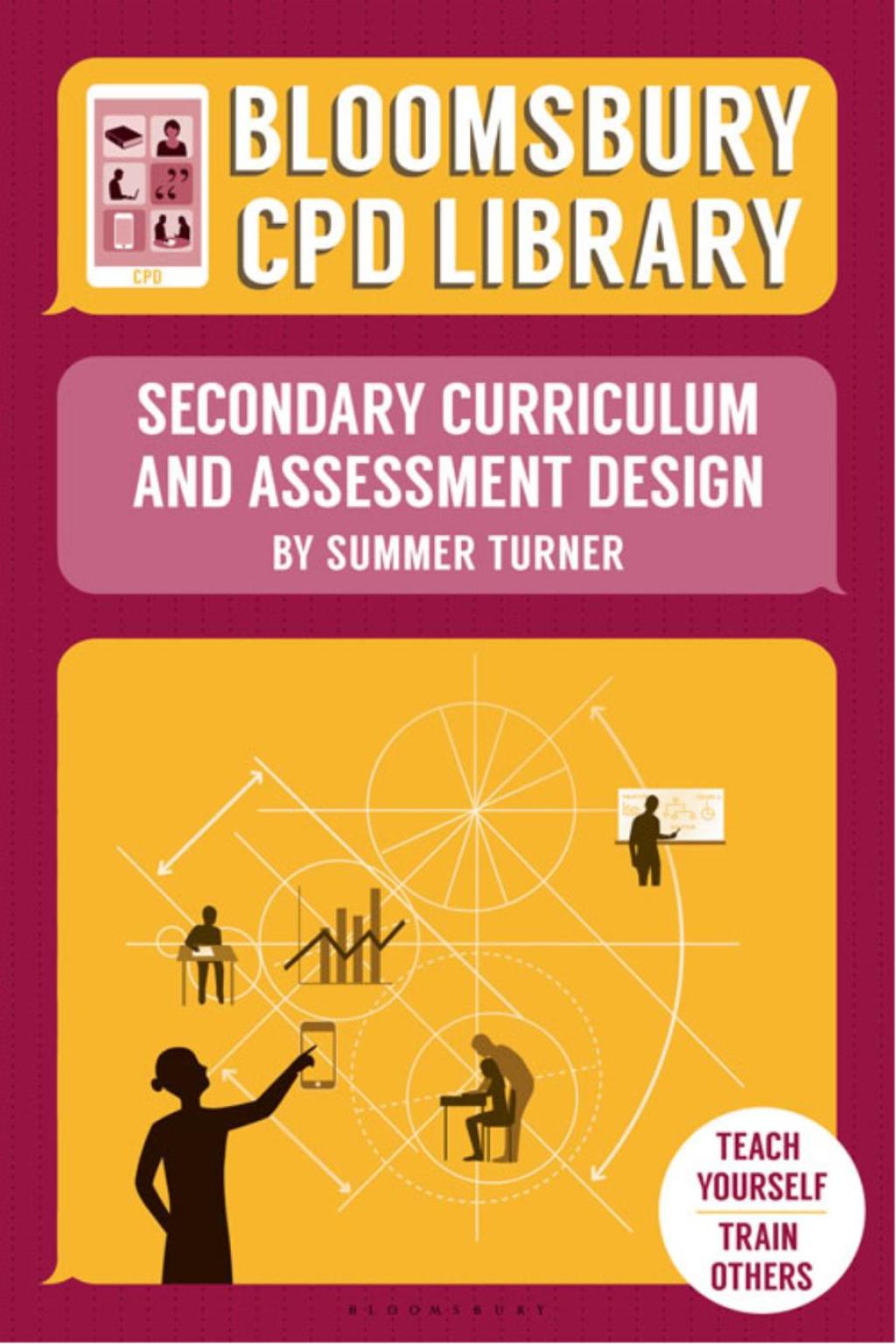 Bloomsbury CPD Library: Secondary Curriculum and Assessment Design 1st Edition