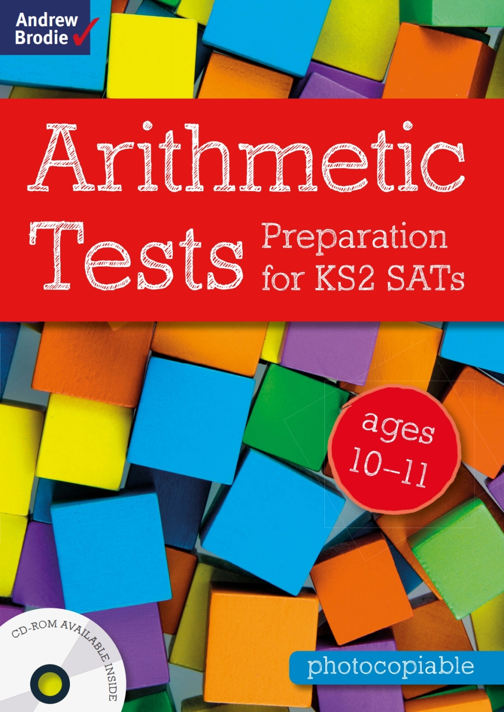 Arithmetic Tests for ages 10-11 Preparation for KS2 SATs 1st Edition
