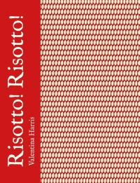 Imagen de portada: Risotto! Risotto! 1st edition 9781472933201