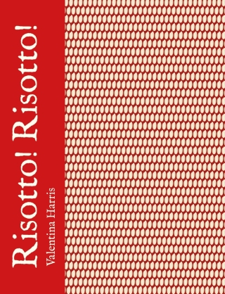 Cover image: Risotto! Risotto! 1st edition 9781472933201