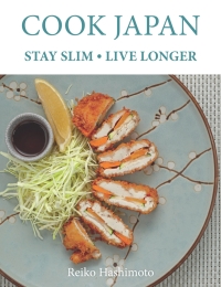 Cover image: Cook Japan, Stay Slim, Live Longer 1st edition 9781472933232
