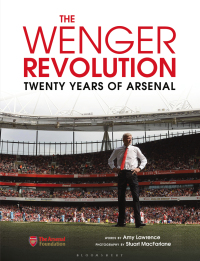 Cover image: The Wenger Revolution 1st edition 9781472933874