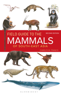 Cover image: Field Guide to the Mammals of South-east Asia 2nd edition 9781472934970
