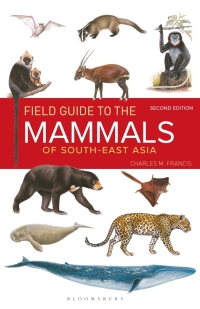 Omslagafbeelding: Field Guide to the Mammals of South-east Asia 2nd edition 9781472934970