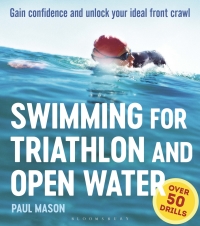 صورة الغلاف: Swimming For Triathlon And Open Water 1st edition 9781472936417