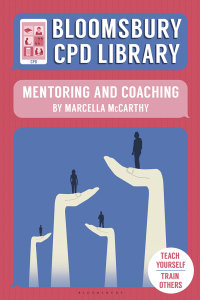 Cover image: Bloomsbury CPD Library: Mentoring and Coaching 1st edition 9781472937100