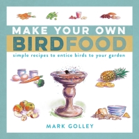 Omslagafbeelding: Make Your Own Bird Food 1st edition 9781472991140