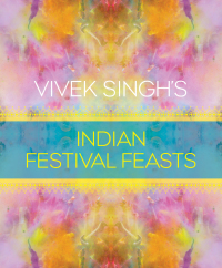 Immagine di copertina: Vivek Singh's Indian Festival Feasts 1st edition 9781472938466