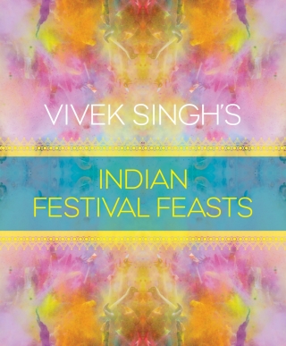 Titelbild: Vivek Singh's Indian Festival Feasts 1st edition 9781472938466