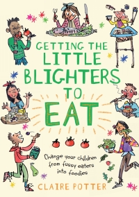 表紙画像: Getting the Little Blighters to Eat 1st edition 9781408190746