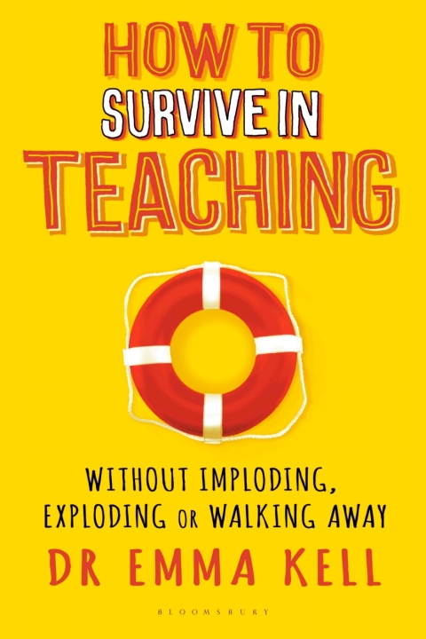 How to Survive in Teaching : Without imploding, exploding or walking away, 1st Edition - FULL INSTANT DOWNLOAD | PDF DOCX EPUB