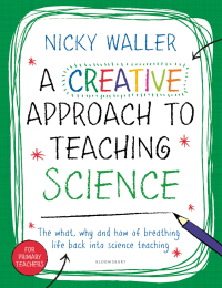 Omslagafbeelding: A Creative Approach to Teaching Science 1st edition 9781472941725