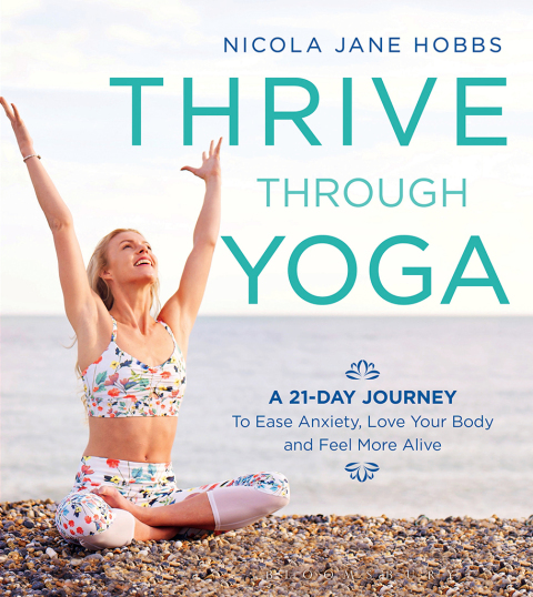 Thrive Through Yoga : A 21-Day Journey to Ease Anxiety, Love Your Body and Feel More Alive, 1st Edition - FULL INSTANT DOWNLOAD | PDF DOCX EPUB
