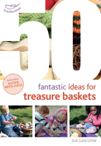 Immagine di copertina: 50 Fantastic Ideas for Treasure Baskets 1st edition 9781472943514