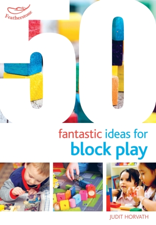 Cover image: 50 Fantastic Ideas for Block Play 1st edition 9781472944962