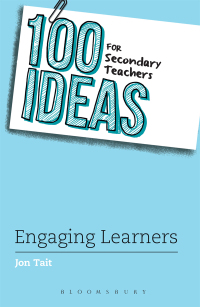 表紙画像: 100 Ideas for Secondary Teachers: Engaging Learners 1st edition 9781472945327