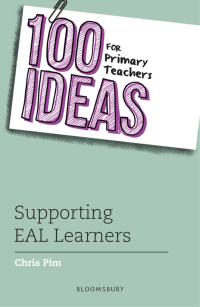 Omslagafbeelding: 100 Ideas for Primary Teachers: Supporting EAL Learners 1st edition 9781472946478