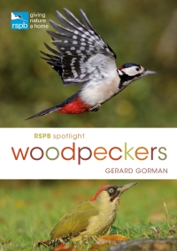 Cover image: RSPB Spotlight Woodpeckers 1st edition 9781472951182
