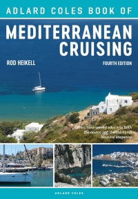 Cover image: The Adlard Coles Book of Mediterranean Cruising 4th edition 9781472951236