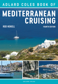 Cover image: The Adlard Coles Book of Mediterranean Cruising 4th edition 9781472951236