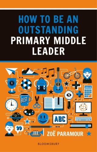 Cover image: How to be an Outstanding Primary Middle Leader 1st edition 9781472951861