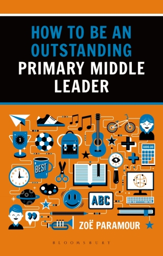 Imagen de portada: How to be an Outstanding Primary Middle Leader 1st edition 9781472951861
