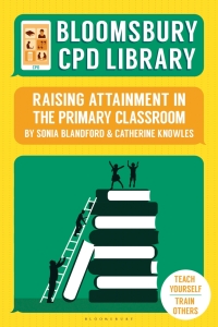 Cover image: Bloomsbury CPD Library: Raising Attainment in the Primary Classroom 1st edition 9781472952004