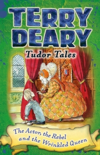 صورة الغلاف: Tudor Tales: The Actor, the Rebel and the Wrinkled Queen 1st edition 9781472939852