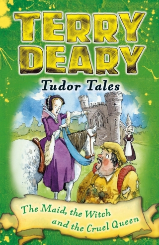 Cover image: Tudor Tales: The Maid, the Witch and the Cruel Queen 1st edition 9781472939869