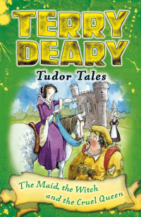 表紙画像: Tudor Tales: The Maid, the Witch and the Cruel Queen 1st edition 9781472939869
