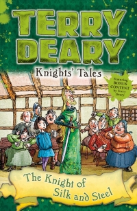 Cover image: Knights' Tales: The Knight of Silk and Steel 1st edition 9781408106198