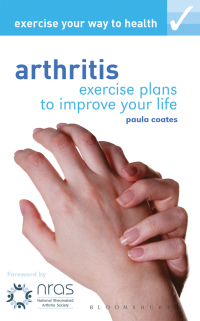 Titelbild: Exercise your way to health: Arthritis 1st edition 9781408107027