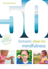 Omslagafbeelding: 50 Fantastic Ideas for Mindfulness 1st edition 9781472955227