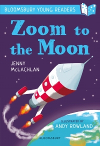 Imagen de portada: Zoom to the Moon: A Bloomsbury Young Reader 1st edition 9781472955654