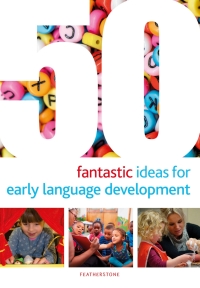 Cover image: 50 Fantastic Ideas for Early Language Development 1st edition 9781472956019