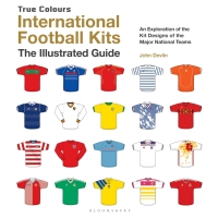 صورة الغلاف: International Football Kits (True Colours) 1st edition 9781472956293