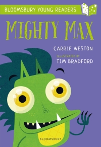 Cover image: Mighty Max: A Bloomsbury Young Reader 1st edition 9781472950574