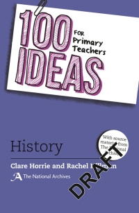 表紙画像: 100 Ideas for Primary Teachers: History 1st edition 9781472957375