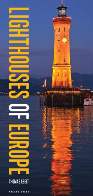 Omslagafbeelding: Lighthouses of Europe 1st edition 9781472957610