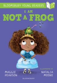 Cover image: I Am Not A Frog: A Bloomsbury Young Reader 1st edition 9781472959768