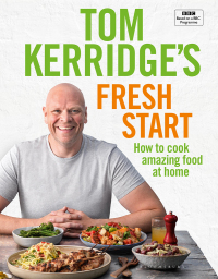 Omslagafbeelding: Tom Kerridge's Fresh Start 1st edition 9781472962805