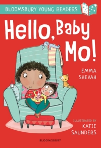 صورة الغلاف: Hello, Baby Mo! A Bloomsbury Young Reader 1st edition 9781472963468