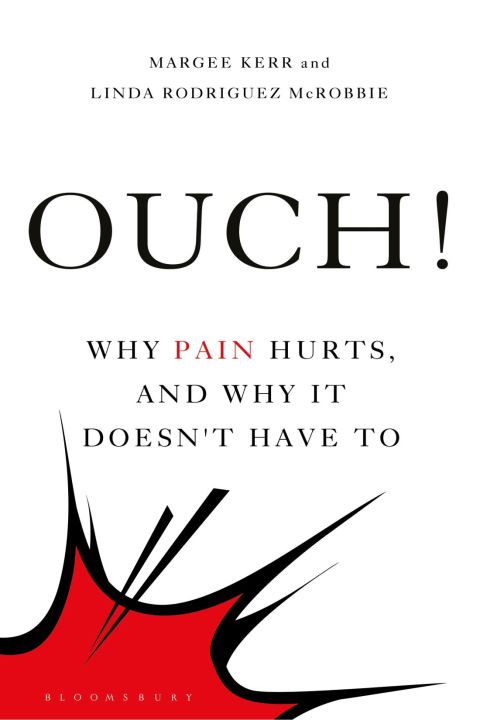 Ouch!: Why Pain Hurts, and Why it Doesn't Have To, 1st Edition - FULL INSTANT DOWNLOAD | PDF DOCX EPUB