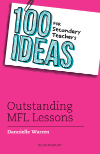 Omslagafbeelding: 100 Ideas for Secondary Teachers: Outstanding MFL Lessons 1st edition 9781472967930