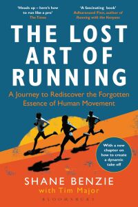 Cover image: The Lost Art of Running 1st edition 9781472968081